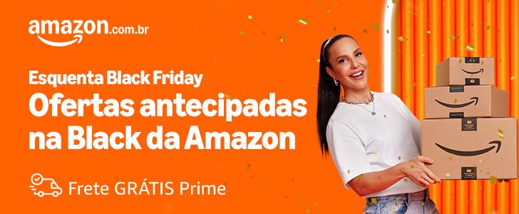 Semana de Black Friday 2024 da Amazon: Ofertas Imperdíveis Começam Mais Cedo!